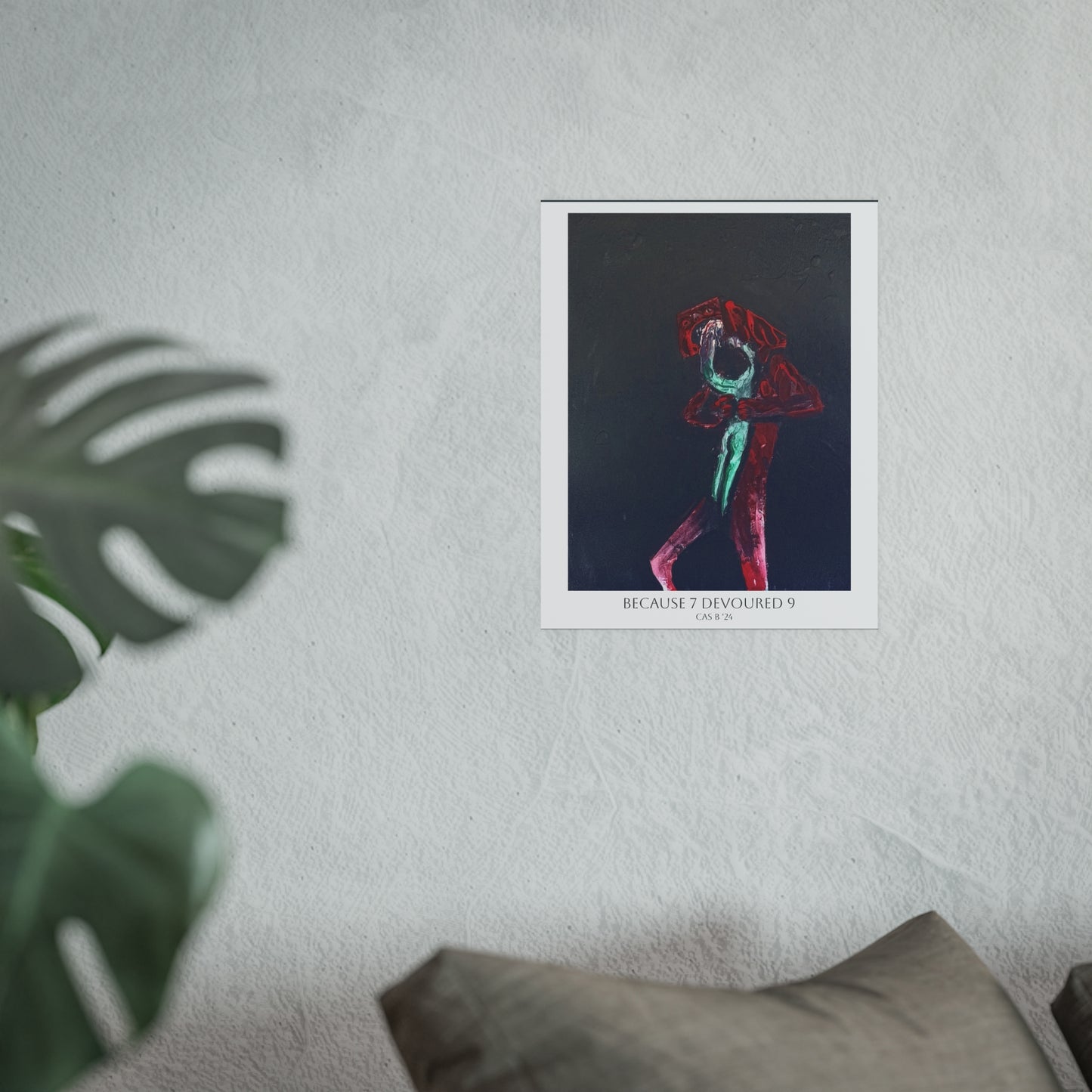 Because 7 Devoured 9 ~ Poster Print, 11"x14" Matte