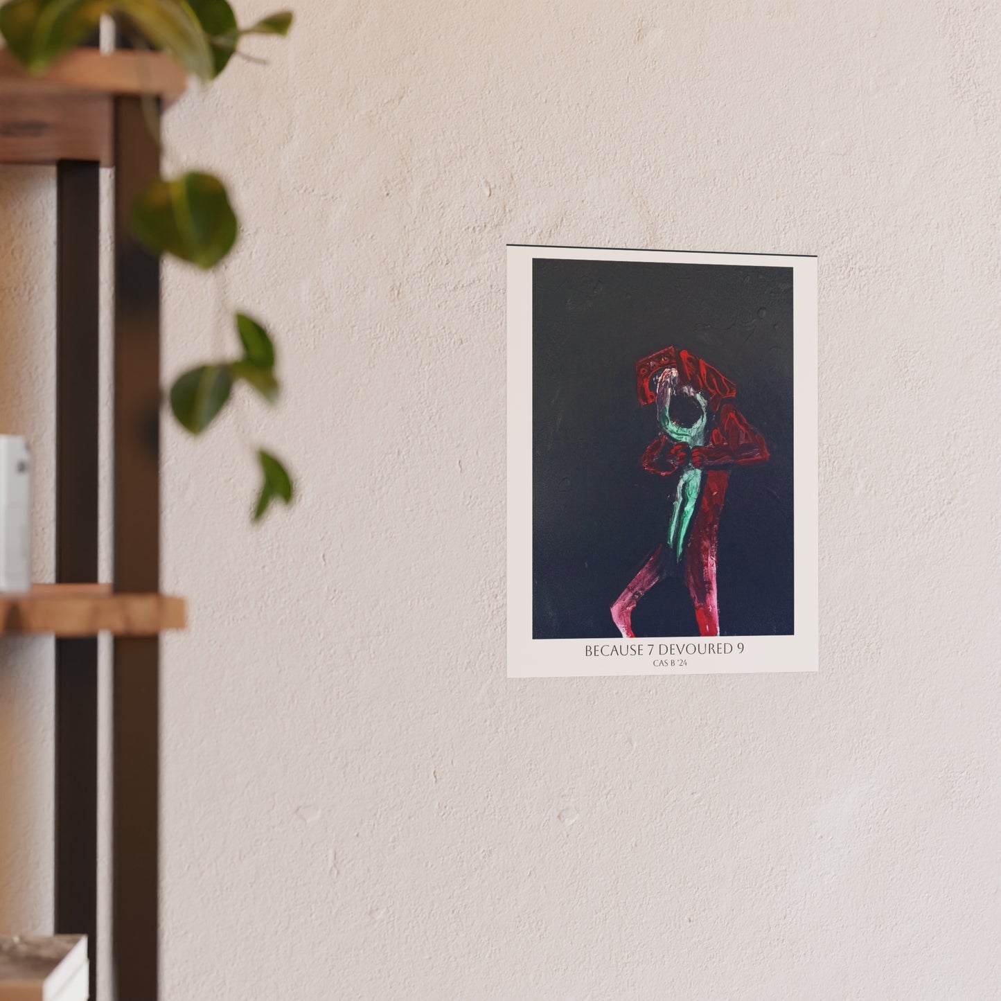 Because 7 Devoured 9 ~ Poster Print, 11"x14" Matte